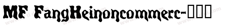 MF FangHeinoncommerc字体转换